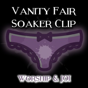 The Vanity Fair Soaker Clip Idolize And JOI