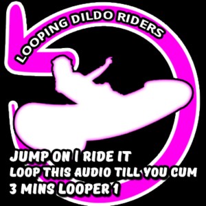 3 Min Looper 3 Looping Fake penis Rider Hop On Ride It Loop Till You Cum